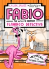 Fabio The World's Greatest Flamingo Detective: Mystery on the Ostrich Express - Book