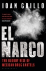 El Narco : The Bloody Rise of Mexican Drug Cartels - Book