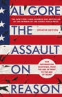 The Assault on Reason : Our Information Ecosystem, from the Age of Print to the Age of Trump - Book