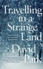 Travelling in a Strange Land : Winner of the Kerry Group Irish Novel of the Year - eBook