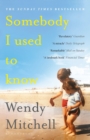 Somebody I Used to Know : A Richard and Judy Book Club Pick - Book