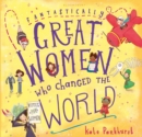 Fantastically Great Women Who Changed The World : Gift Edition - Book