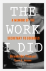 The Work I Did : A Memoir of the Secretary to Goebbels - eBook