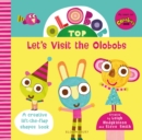 Olobob Top: Let's Visit the Olobobs - Book