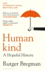 Humankind : A Hopeful History - Book