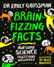 Brain-fizzing Facts : Awesome Science Questions Answered - Book