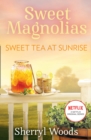 A Sweet Tea At Sunrise - eBook