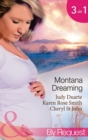 Montana Dreaming : Their Unexpected Family / Cabin Fever / Million-Dollar Makeover - eBook