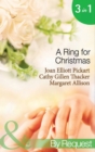 A Ring For Christmas : A Bride by Christmas / Christmas Lullaby / Mistletoe Manoeuvres - eBook