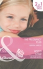 The Pregnancy Plan / Hope's Child: The Pregnancy Plan / Hope's Child (Mills & Boon Cherish) - eBook