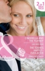 Cinderella And The Playboy / The Texas Billionaire's Baby : Cinderella and the Playboy / the Texas Billionaire's Baby - eBook