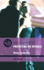 Protecting His Witness (Mills & Boon Intrigue) (Cavanaugh Justice, Book 13) - eBook