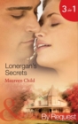 Lonergan's Secrets : Expecting Lonergan's Baby / Strictly Lonergan's Business / Satisfying Lonergan's Honour (Summer of Secrets) - eBook