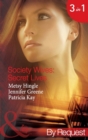Society Wives: Secret Lives : The Rags-to-Riches Wife (Secret Lives of Society Wives) / the Soon-to-be-Disinherited Wife (Secret Lives of Society Wives) / the One-Week Wife (Secret Lives of Society Wi - eBook