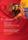Expectant Princess, Unexpected Affair: Expectant Princess, Unexpected Affair (Royal Seductions) / From Boardroom to Wedding Bed? (Mills & Boon Desire) - eBook