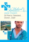 St Piran's: Daredevil, Doctor...Dad! (Mills & Boon Medical) - eBook