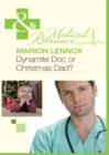 Dynamite Doc or Christmas Dad? (Mills & Boon Medical) - eBook
