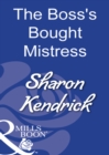 The Boss's Bought Mistress (Mills & Boon Modern) - eBook
