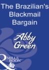 The Brazilian's Blackmail Bargain - eBook