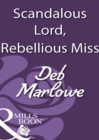 Scandalous Lord, Rebellious Miss - eBook