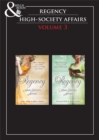 Regency High Society Vol 3 : Beloved Virago / Lord Trenchard's Choice / the Unruly Chaperon / Colonel Ancroft's Love - eBook