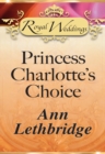 Princess Charlotte's Choice - eBook