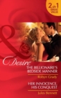 The Billionaire's Bedside Manner / Her Innocence, His Conquest : The Billionaire's Bedside Manner / Her Innocence, His Conquest - eBook
