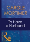 To Have A Husband - eBook