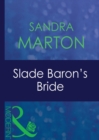 Slade Baron's Bride (Mills & Boon Modern) (The Barons, Book 3) - eBook