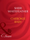 Cherokee Baby (Mills & Boon Desire) - eBook