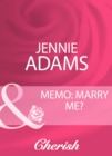 Memo: Marry Me? - eBook