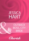 Outback Boss, City Bride (Mills & Boon Cherish) - eBook