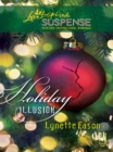 Holiday Illusion (Mills & Boon Love Inspired) - eBook
