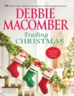 Trading Christmas : When Christmas Comes / The Forgetful Bride - eBook