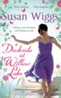 Dockside at Willow Lake (The Lakeshore Chronicles, Book 3) - eBook