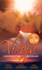 Virgin: Undone by the Billionaire: The Innocent's Dark Seduction / Count Maxime's Virgin / Untamed Billionaire, Undressed Virgin - eBook