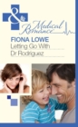Letting Go With Dr Rodriguez (Mills & Boon Medical) - eBook