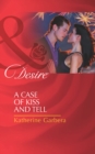 A Case Of Kiss And Tell - eBook