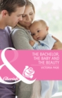 The Bachelor, the Baby and the Beauty - eBook