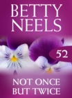Not Once But Twice - eBook