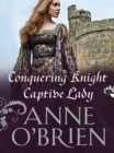 Conquering Knight, Captive Lady - eBook