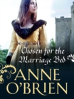 Chosen for the Marriage Bed - eBook