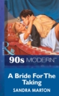 A Bride For The Taking (Mills & Boon Vintage 90s Modern) - eBook