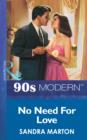 No Need For Love (Mills & Boon Vintage 90s Modern) - eBook