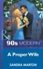 A Proper Wife (Mills & Boon Vintage 90s Modern) - eBook