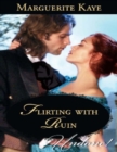 Flirting With Ruin - eBook