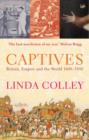 Captives : Britain, Empire and the World 1600-1850 - eBook