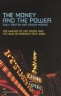 The Money And The Power : The Rise and Reign of Las Vegas - eBook