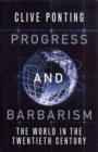 Progress And Barbarism : The World in the Twentieth Century - eBook
