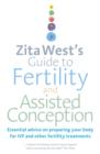Zita West's Guide to Fertility and Assisted Conception : Essential advice on preparing your body for IVF and other fertility treatments - eBook